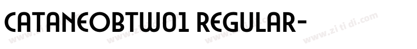 CataneoBTW01 Regular字体转换